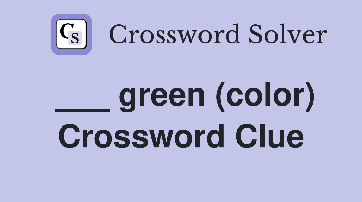 green (color) - Crossword Clue Answers - Crossword Solver